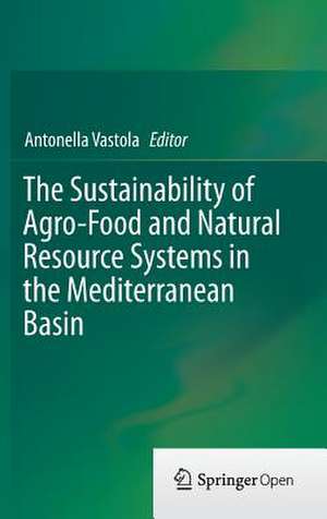 The Sustainability of Agro-Food and Natural Resource Systems in the Mediterranean Basin de Antonella Vastola