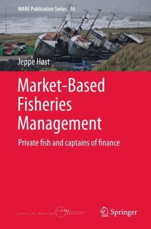 Market-Based Fisheries Management: Private fish and captains of finance de Jeppe Høst