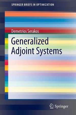 Generalized Adjoint Systems de Demetrios Serakos