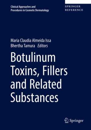 Botulinum Toxins, Fillers and Related Substances de Maria Claudia Almeida Issa