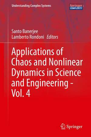 Applications of Chaos and Nonlinear Dynamics in Science and Engineering - Vol. 4 de Santo Banerjee