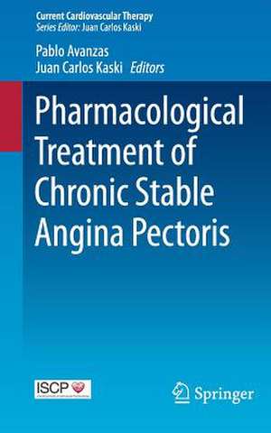 Pharmacological Treatment of Chronic Stable Angina Pectoris de Pablo Avanzas