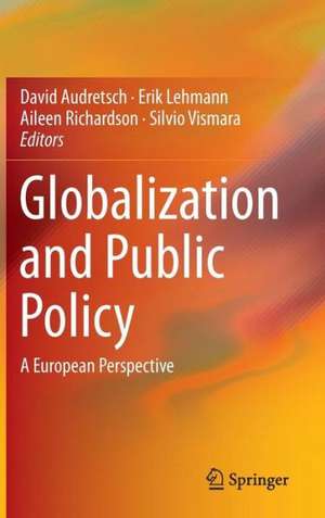 Globalization and Public Policy: A European Perspective de David Audretsch