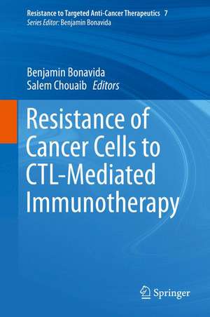 Resistance of Cancer Cells to CTL-Mediated Immunotherapy de Benjamin Bonavida