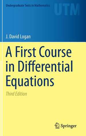 A First Course in Differential Equations de J. David Logan