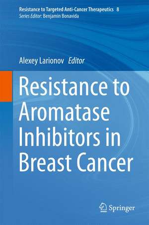 Resistance to Aromatase Inhibitors in Breast Cancer de Alexey Larionov