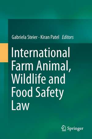 International Farm Animal, Wildlife and Food Safety Law de Gabriela Steier