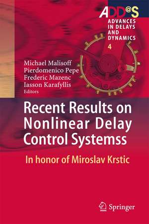 Recent Results on Nonlinear Delay Control Systems: In honor of Miroslav Krstic de Iasson Karafyllis