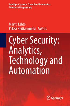 Cyber Security: Analytics, Technology and Automation de Martti Lehto