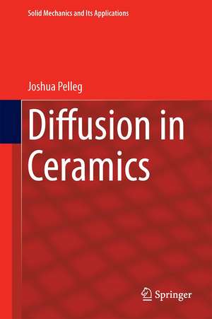 Diffusion in Ceramics de Joshua Pelleg