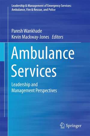 Ambulance Services: Leadership and Management Perspectives de Paresh Wankhade