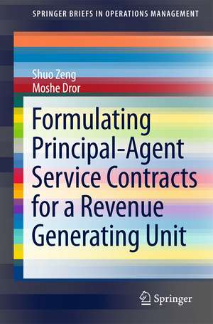 Formulating Principal-Agent Service Contracts for a Revenue Generating Unit de Shuo Zeng