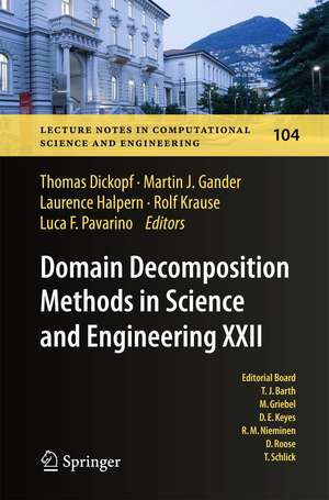 Domain Decomposition Methods in Science and Engineering XXII de Thomas Dickopf