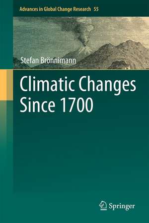 Climatic Changes Since 1700 de Stefan Brönnimann