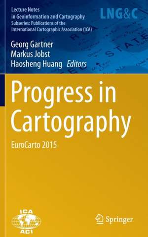 Progress in Cartography: EuroCarto 2015 de Georg Gartner