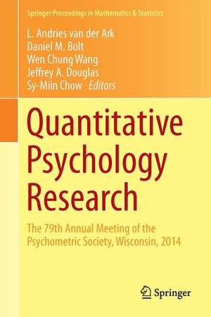 Quantitative Psychology Research: The 79th Annual Meeting of the Psychometric Society, Madison, Wisconsin, 2014 de L. Andries van der Ark