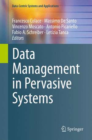 Data Management in Pervasive Systems de Francesco Colace