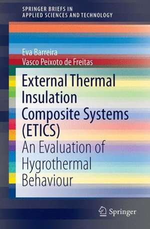 External Thermal Insulation Composite Systems (ETICS): An Evaluation of Hygrothermal Behaviour de Eva Barreira