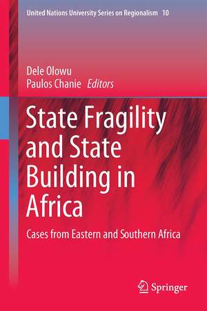 State Fragility and State Building in Africa: Cases from Eastern and Southern Africa de Dele Olowu