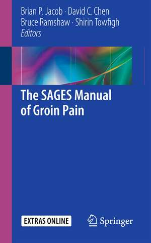 The SAGES Manual of Groin Pain de Brian P. Jacob