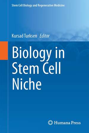 Biology in Stem Cell Niche de Kursad Turksen