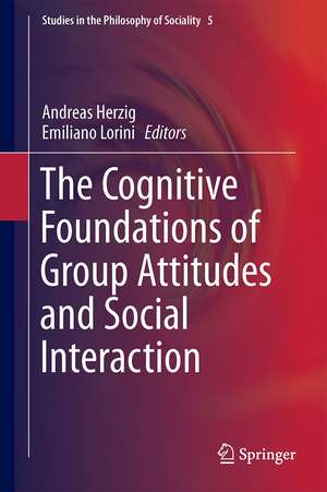 The Cognitive Foundations of Group Attitudes and Social Interaction de Andreas Herzig