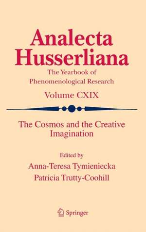 The Cosmos and the Creative Imagination de Anna-Teresa Tymieniecka