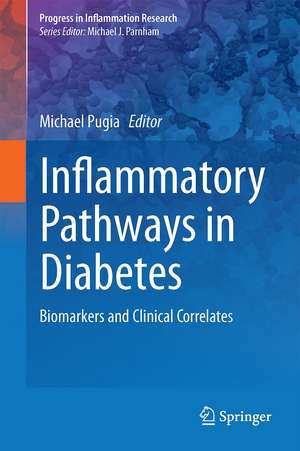 Inflammatory Pathways in Diabetes: Biomarkers and Clinical Correlates de Michael Pugia