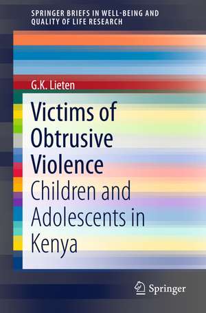 Victims of Obtrusive Violence: Children and Adolescents in Kenya de G.K. Lieten