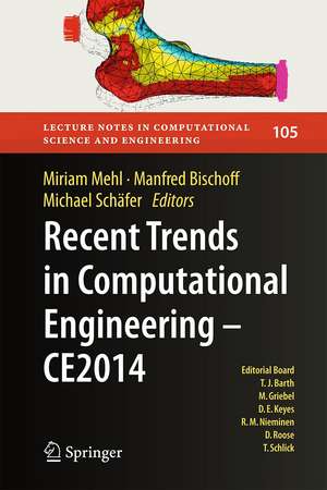 Recent Trends in Computational Engineering - CE2014: Optimization, Uncertainty, Parallel Algorithms, Coupled and Complex Problems de Miriam Mehl