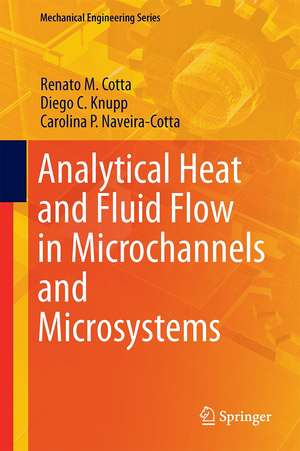 Analytical Heat and Fluid Flow in Microchannels and Microsystems de Renato M. Cotta