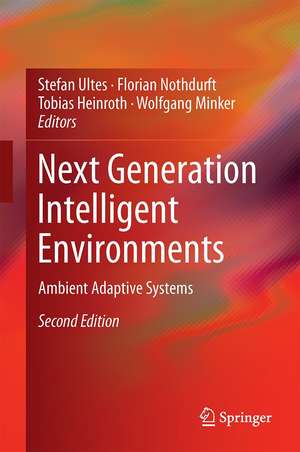 Next Generation Intelligent Environments: Ambient Adaptive Systems de Stefan Ultes