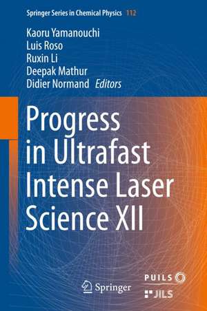 Progress in Ultrafast Intense Laser Science XII de Kaoru Yamanouchi