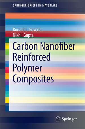 Carbon Nanofiber Reinforced Polymer Composites de Ronald L. Poveda