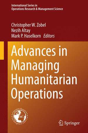 Advances in Managing Humanitarian Operations de Christopher W. Zobel