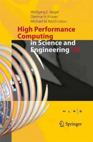 High Performance Computing in Science and Engineering ´15: Transactions of the High Performance Computing Center, Stuttgart (HLRS) 2015 de Wolfgang E. Nagel