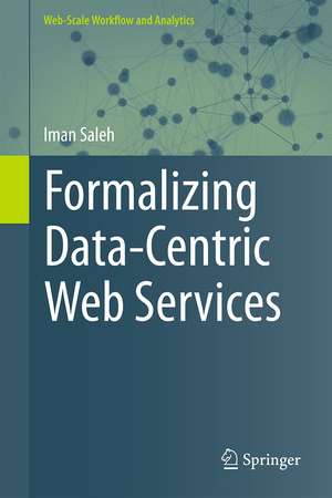 Formalizing Data-Centric Web Services de Iman Saleh