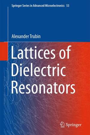 Lattices of Dielectric Resonators de Alexander Trubin