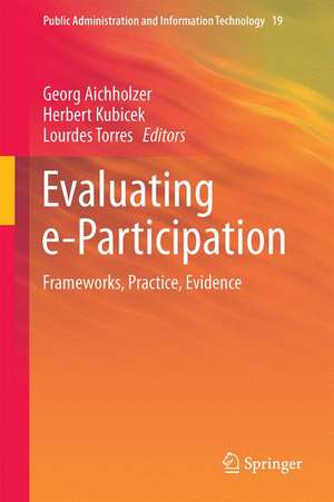 Evaluating e-Participation: Frameworks, Practice, Evidence de Georg Aichholzer