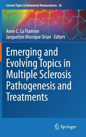 Emerging and Evolving Topics in Multiple Sclerosis Pathogenesis and Treatments de Anne C. La Flamme