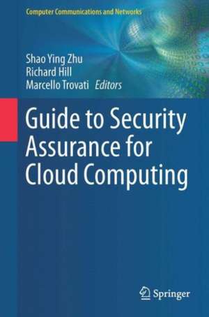 Guide to Security Assurance for Cloud Computing de Shao Ying Zhu