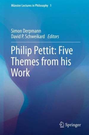 Philip Pettit: Five Themes from his Work de Simon Derpmann