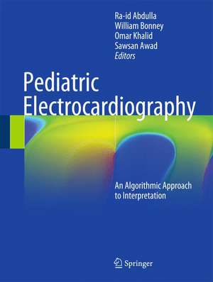 Pediatric Electrocardiography: An Algorithmic Approach to Interpretation de Ra-id Abdulla