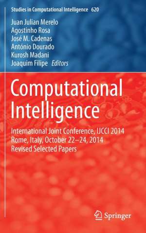 Computational Intelligence: International Joint Conference, IJCCI 2014 Rome, Italy, October 22-24, 2014 Revised Selected Papers de Juan Julian Merelo