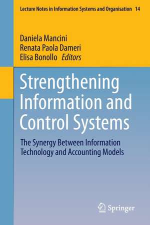 Strengthening Information and Control Systems: The Synergy Between Information Technology and Accounting Models de Daniela Mancini