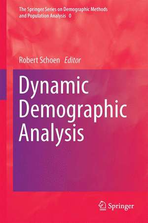 Dynamic Demographic Analysis de Robert Schoen