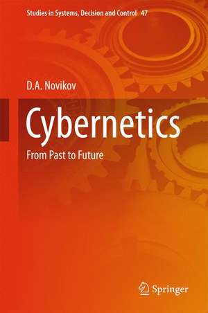 Cybernetics: From Past to Future de D.A Novikov