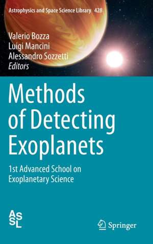 Methods of Detecting Exoplanets: 1st Advanced School on Exoplanetary Science de Valerio Bozza