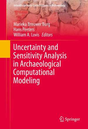 Uncertainty and Sensitivity Analysis in Archaeological Computational Modeling de Marieka Brouwer Burg