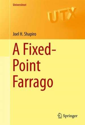 A Fixed-Point Farrago de Joel H. Shapiro